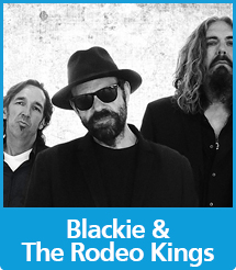 Graphic with the text Blackie and the Rodeo Kings and a photo of the band